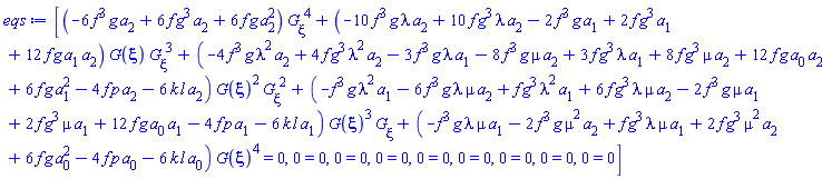 [(-6*f^3*g*a[2]+6*f*g^3*a[2]+6*f*g*a[2]^2)*(diff(G(xi), xi))^4+(-10*f^3*g*lambda*a[2]+10*f*g^3*lambda*a[2]-2*f^3*g*a[1]+2*f*g^3*a[1]+12*f*g*a[1]*a[2])*G(xi)*(diff(G(xi), xi))^3+(-4*f^3*g*lambda^2*a[2]+4*f*g^3*lambda^2*a[2]-3*f^3*g*lambda*a[1]-8*f^3*g*mu*a[2]+3*f*g^3*lambda*a[1]+8*f*g^3*mu*a[2]+12*f*g*a[0]*a[2]+6*f*g*a[1]^2-4*f*p*a[2]-6*k*l*a[2])*G(xi)^2*(diff(G(xi), xi))^2+(-f^3*g*lambda^2*a[1]-6*f^3*g*lambda*mu*a[2]+f*g^3*lambda^2*a[1]+6*f*g^3*lambda*mu*a[2]-2*f^3*g*mu*a[1]+2*f*g^3*mu*a[1]+12*f*g*a[0]*a[1]-4*f*p*a[1]-6*k*l*a[1])*G(xi)^3*(diff(G(xi), xi))+(-f^3*g*lambda*mu*a[1]-2*f^3*g*mu^2*a[2]+f*g^3*lambda*mu*a[1]+2*f*g^3*mu^2*a[2]+6*f*g*a[0]^2-4*f*p*a[0]-6*k*l*a[0])*G(xi)^4 = 0, 0 = 0, 0 = 0, 0 = 0, 0 = 0, 0 = 0, 0 = 0, 0 = 0, 0 = 0]