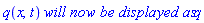 q(x, t)*`will now be displayed as`*q