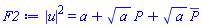 abs(u(x, t))^2 = a+a^(1/2)*P(x, t)+a^(1/2)*conjugate(P(x, t))