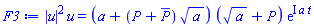 abs(u(x, t))^2*u(x, t) = (a+(P(x, t)+conjugate(P(x, t)))*a^(1/2))*(a^(1/2)+P(x, t))*exp(I*a*t)