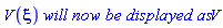 V(xi)*`will now be displayed as`*V