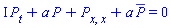 I*(diff(P(x, t), t))+a*P(x, t)+diff(diff(P(x, t), x), x)+a*conjugate(P(x, t)) = 0