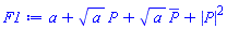 a+a^(1/2)*P(x, t)+a^(1/2)*conjugate(P(x, t))+abs(P(x, t))^2