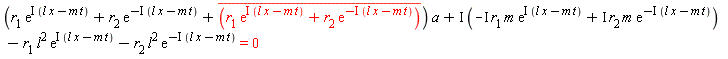 (r[1]*exp(I*(l*x-m*t))+r[2]*exp(-I*(l*x-m*t))+conjugate(r[1]*exp(I*(l*x-m*t))+r[2]*exp(-I*(l*x-m*t))))*a+I*(-I*r[1]*m*exp(I*(l*x-m*t))+I*r[2]*m*exp(-I*(l*x-m*t)))-r[1]*l^2*exp(I*(l*x-m*t))-r[2]*l^2*exp(-I*(l*x-m*t)) = 0