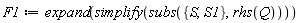 F1 := expand(simplify(subs({S, S1}, rhs(Q))))