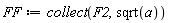 FF := collect(F2, sqrt(a))