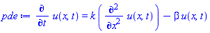 diff(u(x, t), t) = k*(diff(diff(u(x, t), x), x))-beta*u(x, t)