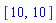 [10, 10]