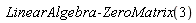 LinearAlgebra:-ZeroMatrix(3)