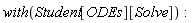 "with(Student[ODEs][Solve]): "