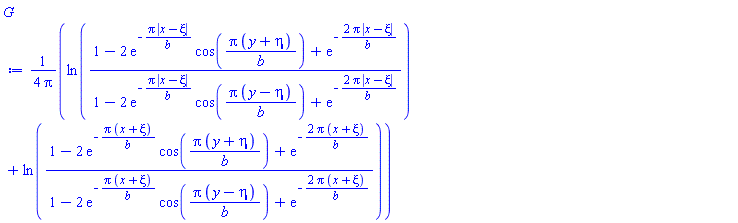 (1/4)*(ln((1-2*exp(-Pi*abs(x-xi)/b)*cos(Pi*(y+eta)/b)+exp(-2*Pi*abs(x-xi)/b))/(1-2*exp(-Pi*abs(x-xi)/b)*cos(Pi*(y-eta)/b)+exp(-2*Pi*abs(x-xi)/b)))+ln((1-2*exp(-Pi*(x+xi)/b)*cos(Pi*(y+eta)/b)+exp(-2*Pi*(x+xi)/b))/(1-2*exp(-Pi*(x+xi)/b)*cos(Pi*(y-eta)/b)+exp(-2*Pi*(x+xi)/b))))/Pi