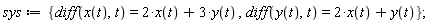 sys := {diff(x(t), t) = 2*x(t)+3*y(t), diff(y(t), t) = 2*x(t)+y(t)}