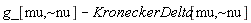 "g_[mu,~nu] - KroneckerDelta[mu,~nu]"