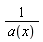 1/a(x)