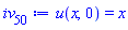 u(x, 0) = x