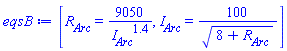 eqsB := [R__Arc = 9050/I__Arc^1.4, I__Arc = 100/sqrt(8+R__Arc)]