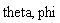 theta, phi