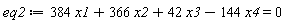 eq2 := 384*x1+366*x2+42*x3-144*x4 = 0