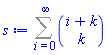 Sum(binomial(i+k, k), i = 0 .. infinity)