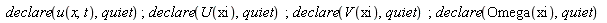 declare(u(x, t), quiet); declare(U(xi), quiet); declare(V(xi), quiet); declare(Omega(xi), quiet)
