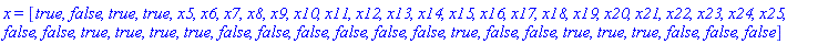 x = [true, false, true, true, x5, x6, x7, x8, x9, x10, x11, x12, x13, x14, x15, x16, x17, x18, x19, x20, x21, x22, x23, x24, x25, false, false, true, true, true, true, false, false, false, false, false, false, true, false, false, true, true, true, false, false, false]