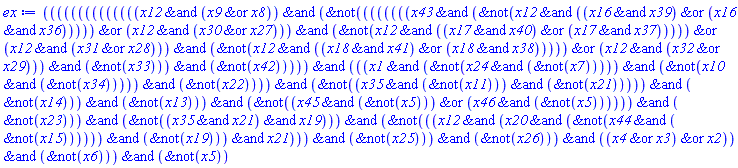 `&and`(`&and`(`&and`(`&and`(`&and`(`&and`(`&and`(`&and`(`&and`(`&and`(`&and`(`&and`(`&and`(`&and`(`&and`(x12, `&or`(x9, x8)), `&not`(`&and`(`&and`(`&or`(`&and`(`&or`(`&and`(`&or`(`&and`(x43, `&not`(`&and`(x12, `&or`(`&and`(x16, x39), `&and`(x16, x36))))), `&and`(x12, `&or`(x30, x27))), `&not`(`&and`(x12, `&or`(`&and`(x17, x40), `&and`(x17, x37))))), `&and`(x12, `&or`(x31, x28))), `&not`(`&and`(x12, `&or`(`&and`(x18, x41), `&and`(x18, x38))))), `&and`(x12, `&or`(x32, x29))), `&not`(x33)), `&not`(x42)))), `&and`(`&and`(`&and`(x1, `&not`(`&and`(x24, `&not`(x7)))), `&not`(`&and`(x10, `&not`(x34)))), `&not`(x22))), `&not`(`&and`(`&and`(x35, `&not`(x11)), `&not`(x21)))), `&not`(x14)), `&not`(x13)), `&not`(`&or`(`&and`(x45, `&not`(x5)), `&and`(x46, `&not`(x5))))), `&not`(x23)), `&not`(`&and`(`&and`(x35, x21), x19))), `&not`(`&and`(`&and`(`&and`(x12, `&and`(x20, `&not`(`&and`(x44, `&not`(x15))))), `&not`(x19)), x21))), `&not`(x25)), `&not`(x26)), `&or`(`&or`(x4, x3), x2)), `&not`(x6)), `&not`(x5))