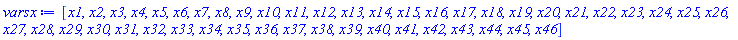 [x1, x2, x3, x4, x5, x6, x7, x8, x9, x10, x11, x12, x13, x14, x15, x16, x17, x18, x19, x20, x21, x22, x23, x24, x25, x26, x27, x28, x29, x30, x31, x32, x33, x34, x35, x36, x37, x38, x39, x40, x41, x42, x43, x44, x45, x46]
