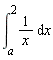 int(1/x, x = a .. 2)