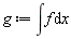 g := int(f, x)