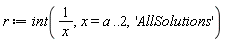 r := int(1/x, x = a .. 2, 'AllSolutions')