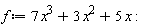 f := 7*x^3+3*x^2+5*x