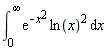 int(exp(-x^2)*ln(x)^2, x = 0 .. infinity)