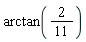 arctan(2/11)