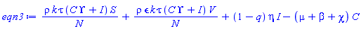 rho*k*tau*(C*Upsilon+I)*S/N+rho*epsilon*k*tau*(C*Upsilon+I)*V/N+(1-q)*eta*I-(mu+beta+chi)*C