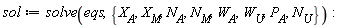 sol := solve(eqs, {N__A, N__M, N__U, P__A, W__A, W__U, X__A, X__M})