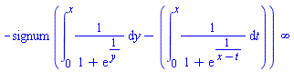 -signum(int(1/(1+exp(1/y)), y = 0 .. x)-(int(1/(1+exp(1/(x-t))), t = 0 .. x)))*infinity