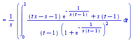 `` = (1/x)*(Int(((t*x-x-1)*exp(-1/((x*(t-1))))+x*(t-1))/((t-1)*(1+exp(-1/((x*(t-1)))))^2), t = 0 .. 1))