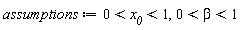 assumptions := 0 < x__0 and x__0 < 1, 0 < beta and beta < 1