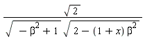 sqrt(2)/(sqrt(-beta^2+1)*sqrt(2-(1+x)*beta^2))