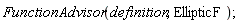 FunctionAdvisor(definition, EllipticF)