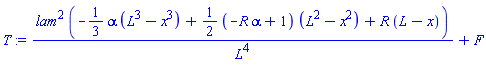 lam^2*(-(1/3)*alpha*(L^3-x^3)+(1/2)*(-R*alpha+1)*(L^2-x^2)+R*(L-x))/L^4+F