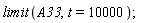 limit(A33, t = 10000);