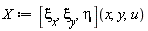 X := ([`&xi;__x`, `&xi;__y`, eta])(x, y, u)