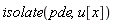 isolate(pde, u[x])