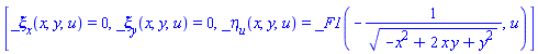 [_xi[x](x, y, u) = 0, _xi[y](x, y, u) = 0, _eta[u](x, y, u) = _F1(-1/(-x^2+2*x*y+y^2)^(1/2), u)]