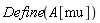 Define(A[mu])