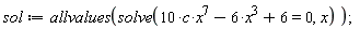 sol := allvalues(solve(10*c*x^7-6*x^3+6 = 0, x))