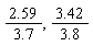 2.59/(3.7), 3.42/(3.8)
