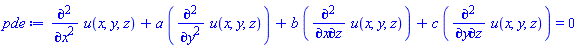 diff(diff(u(x, y, z), x), x)+a*(diff(diff(u(x, y, z), y), y))+b*(diff(diff(u(x, y, z), x), z))+c*(diff(diff(u(x, y, z), y), z)) = 0