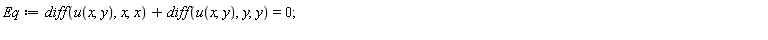Eq := diff(u(x, y), x, x)+diff(u(x, y), y, y) = 0;